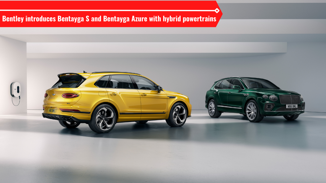 Bentley Bentayga S hybrid and Bentayga Azure hybrid