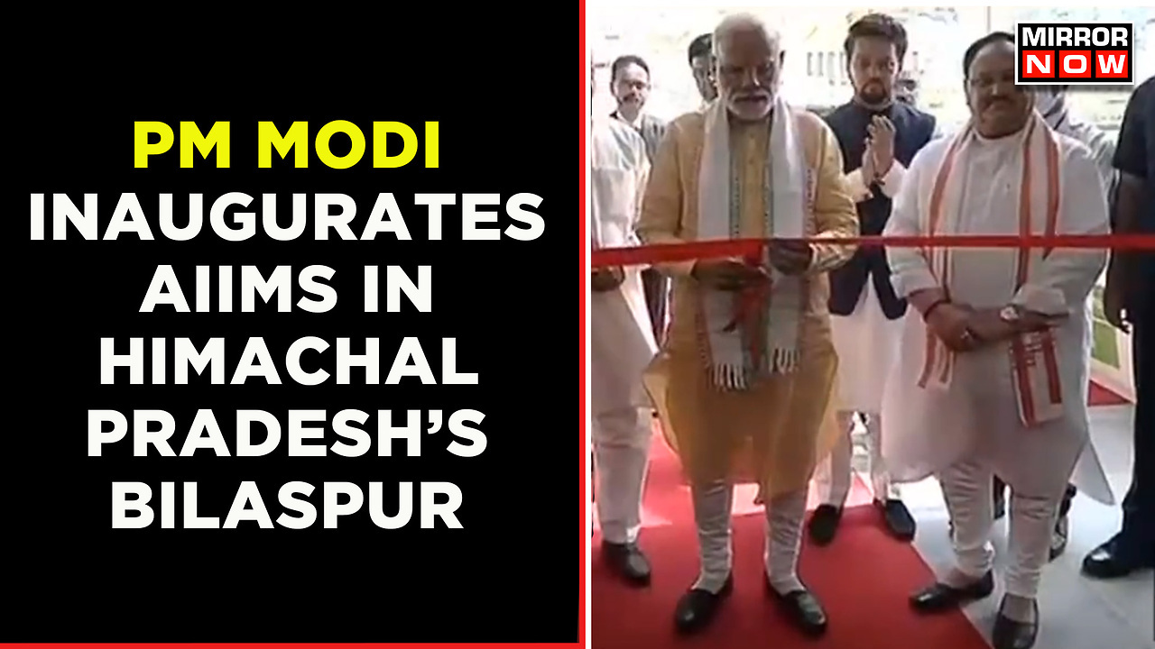 PM Modi Inaugurates AIIMS In Himachal Pradesh's Bilaspur, JP Nadda ...