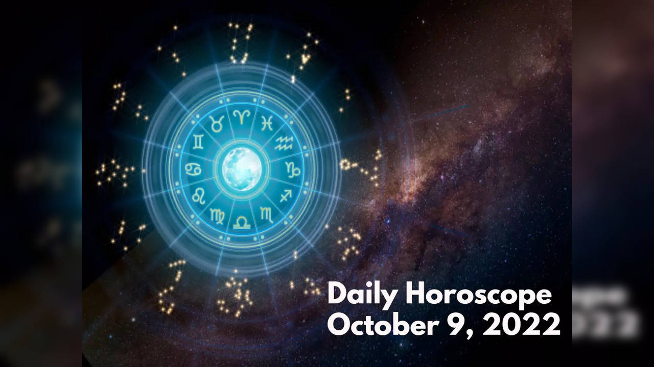 Horoscope Today, October 09, 2022