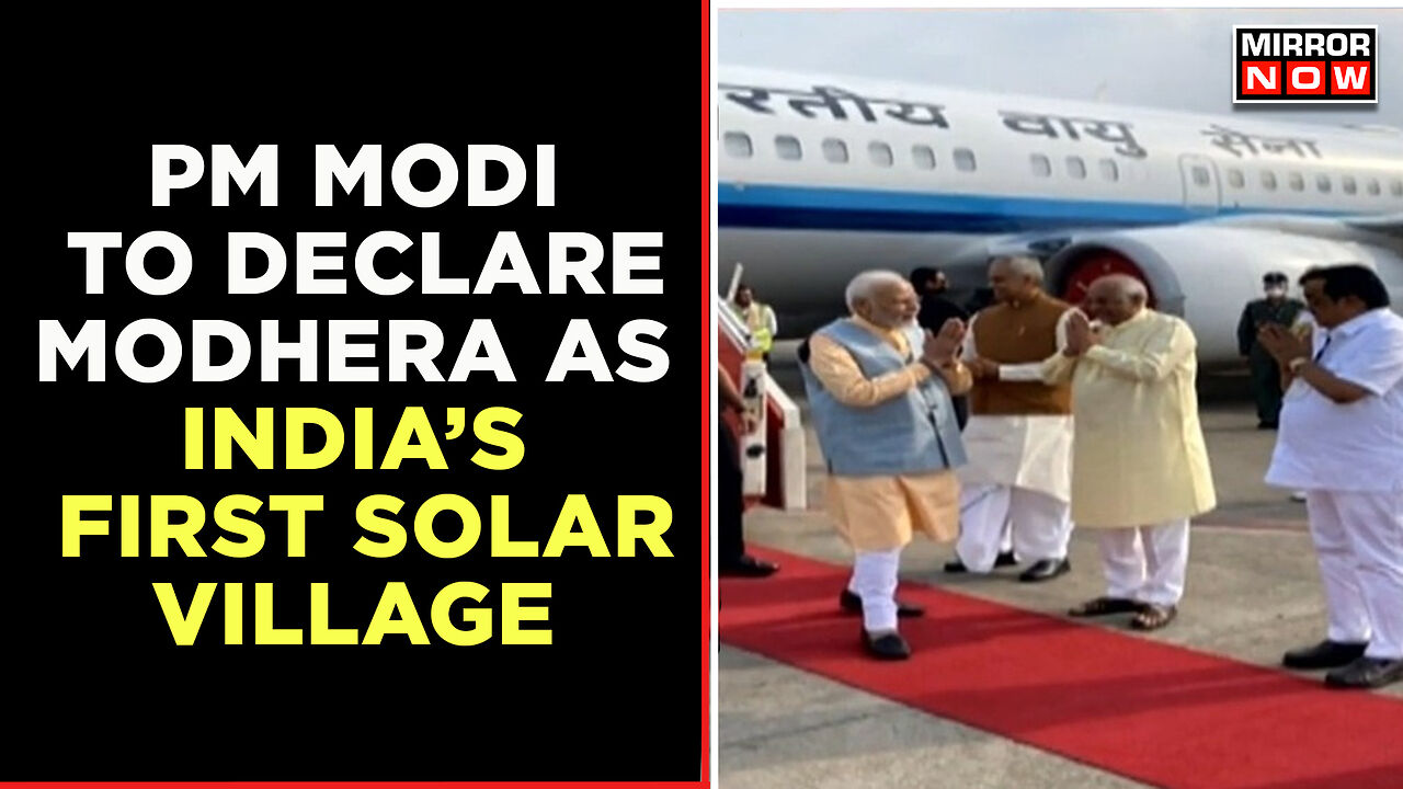 PM Modi Lands In Poll-Bound Gujarat | To Declare Modhera As India's ...