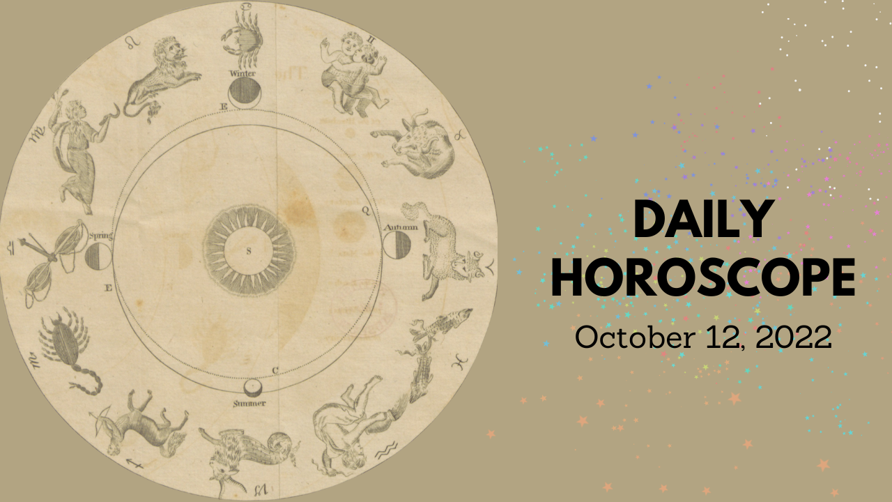 Daily Horoscope, October 12, 2022