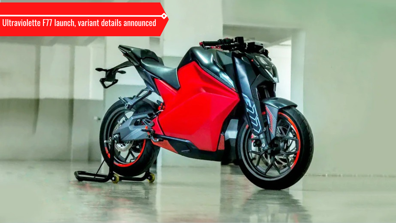 Ultraviolette F77 electric sportbike India launch on November 24th. Variants' details out Bike