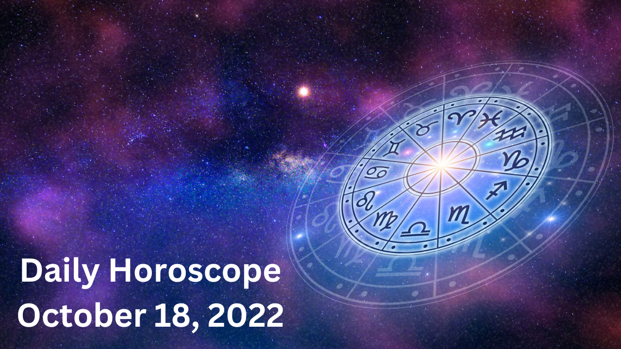 Horoscope Today, October 18, 2022: Cancer folks, today is a prosperous ...