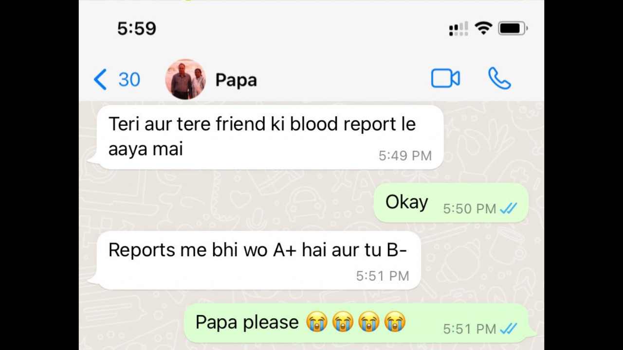 'Blood reports me bhi friend A aur tu B-': Desi father roasts daughter in hilarious chat