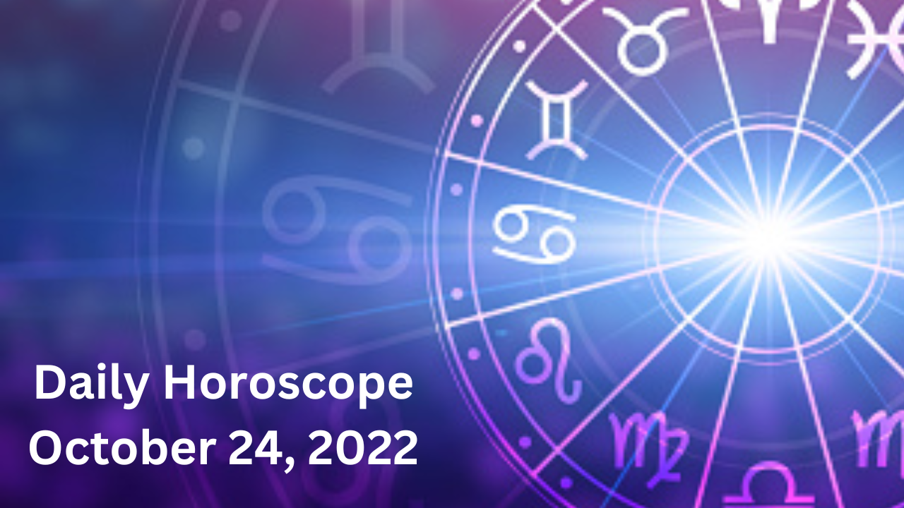 Horoscope Today, October 24, 2022: Leo Folks, Today Is Your Lucky Day ...