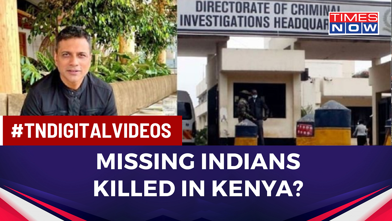'Very disturbing': India Responds To Indians Feared Killed In Kenya ...