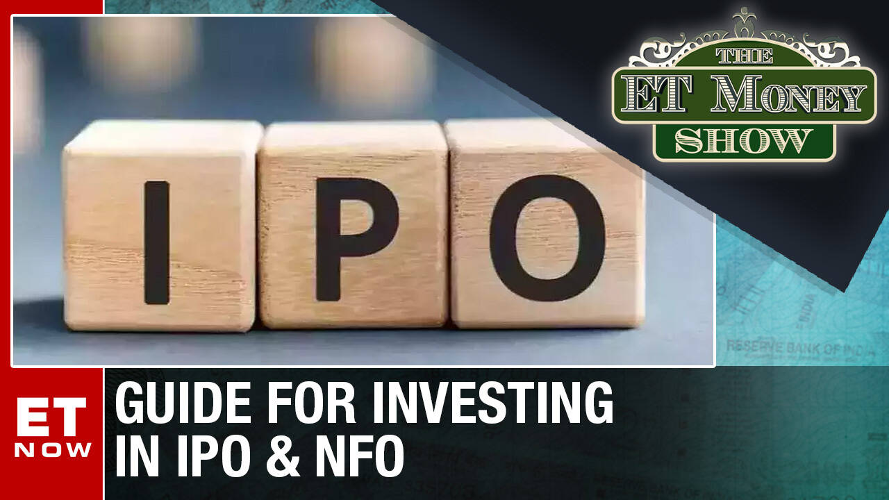 Guide For Investing In IPO & NFO The ET Money Show ET Now Times Now