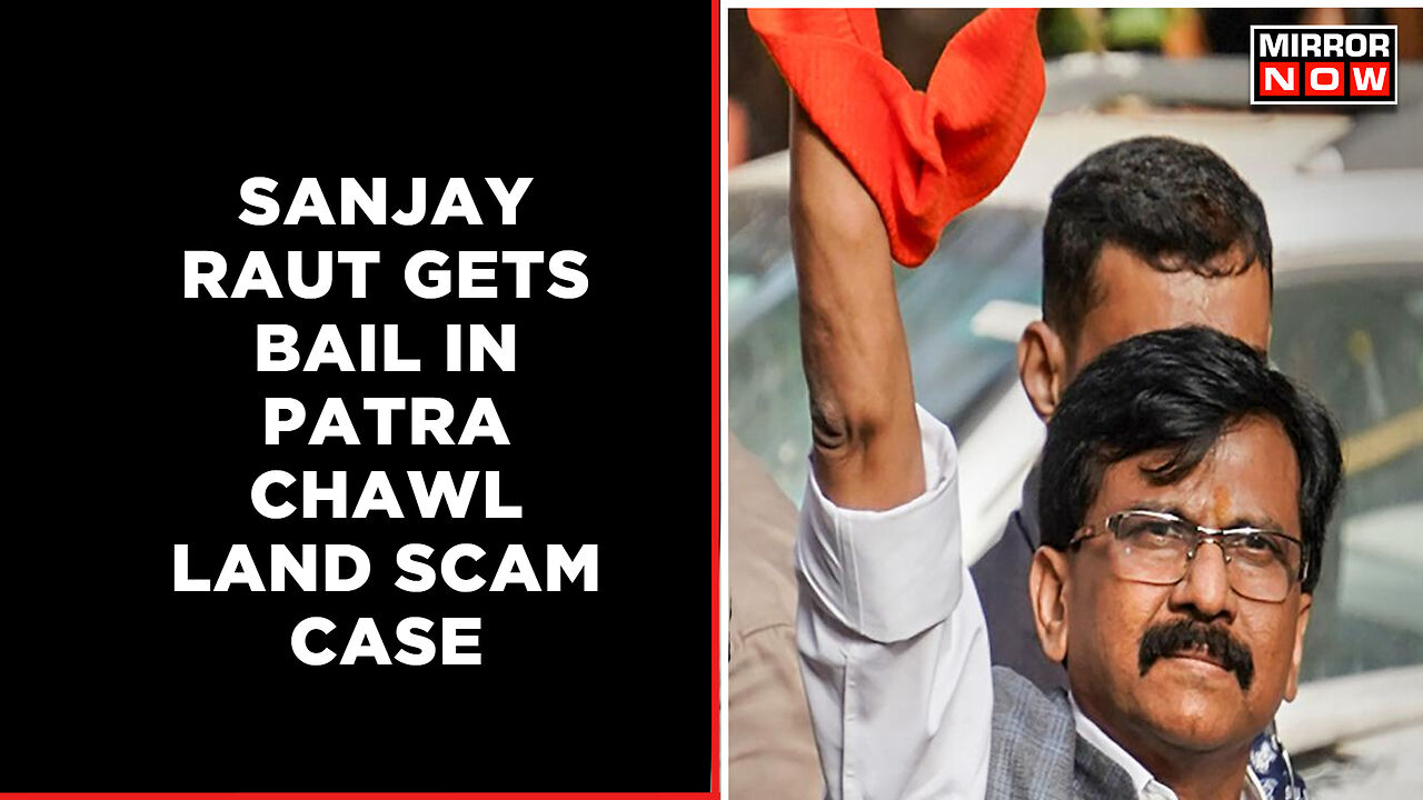 Shiv Sena Leader Sanjay Raut Gets Bail In Patra Chawl Land Scam Case ...