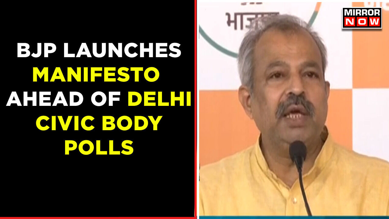 BJP Launches Manifesto Ahead Of Delhi Civic Body Polls | Alleges AAP Of ...