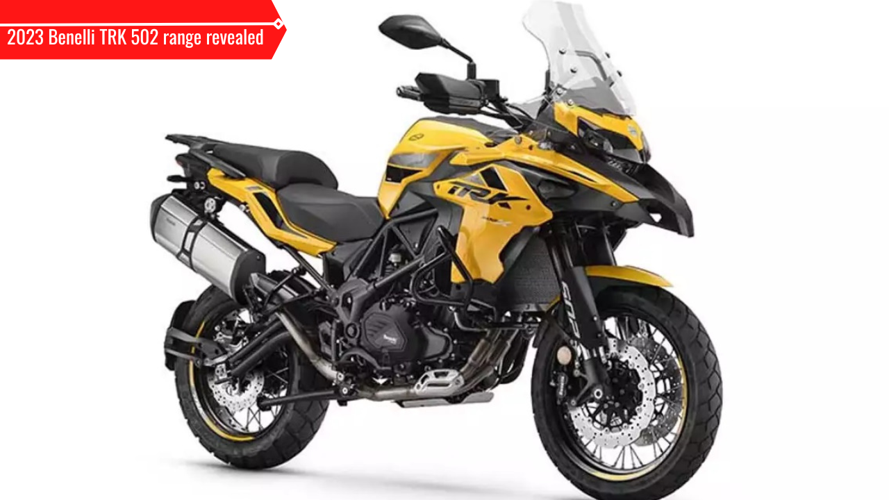 India-bound 2023 Benelli TRK 502 range breaks cover at EICMA 2022