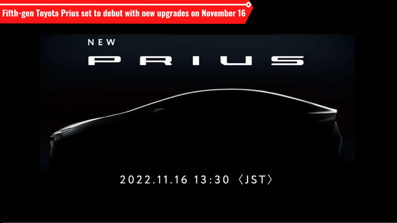 The Fifth generation Toyota Prius Will Debut With New Improvements On November 16 Jazzy News 