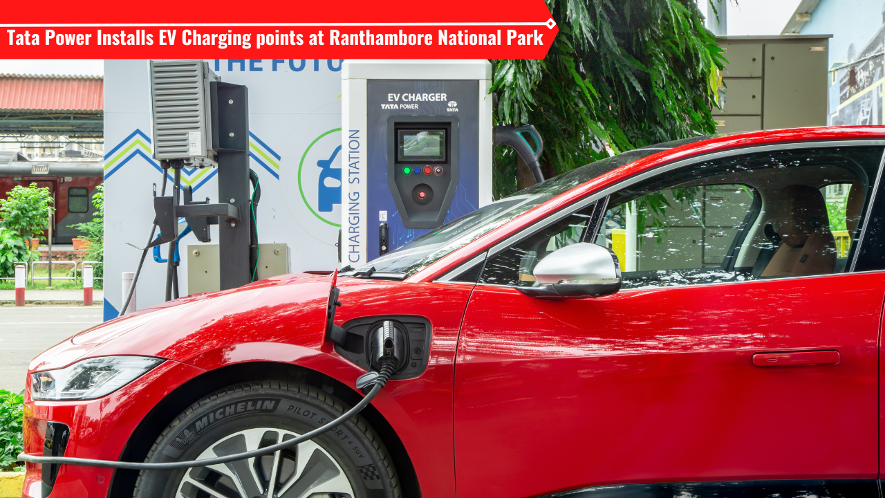 Tata Power - EZ Charger in Ranthambore National Park