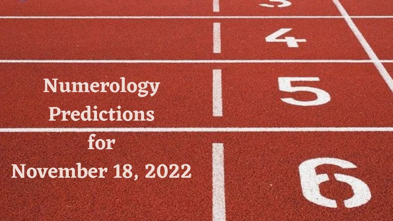 Numerology Predictions for November 18, 2022