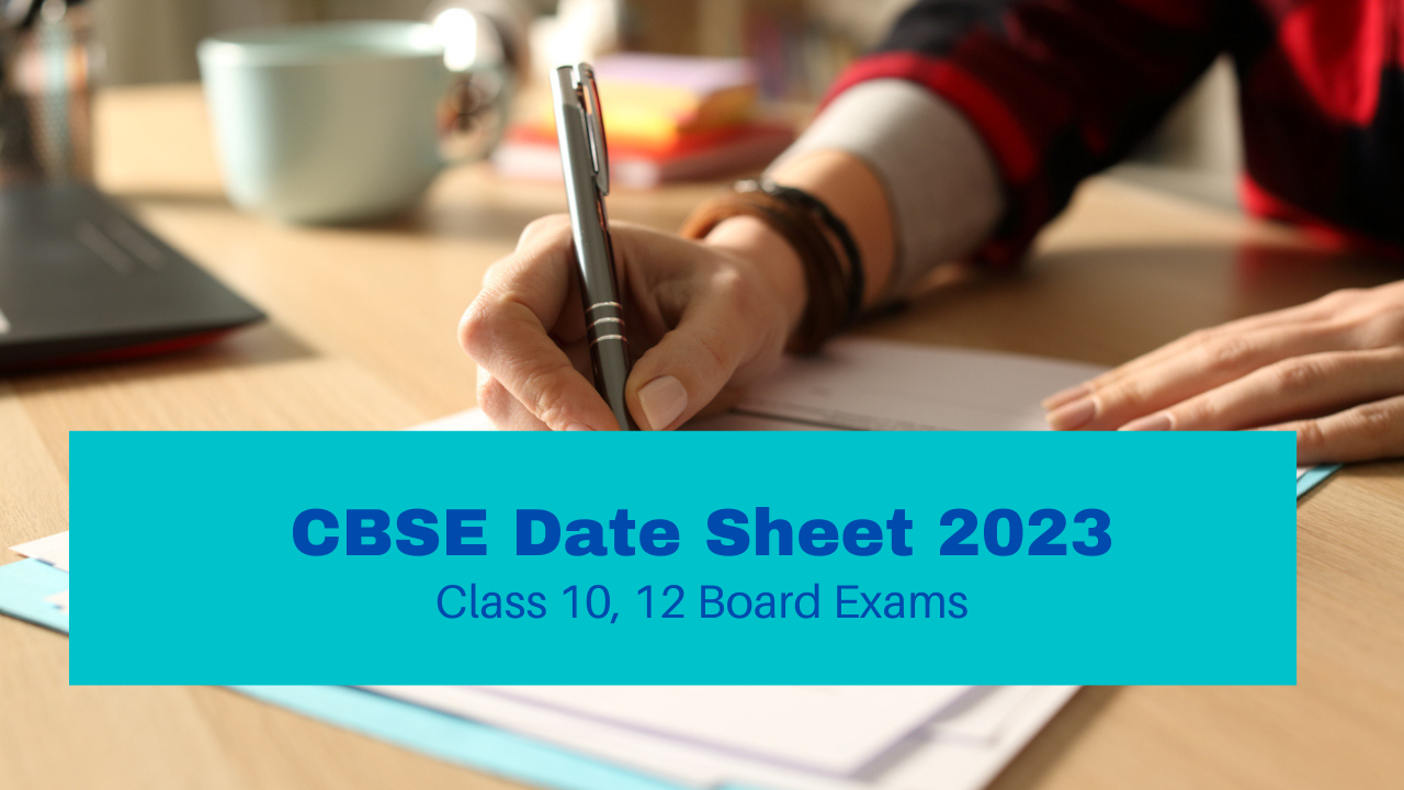 CBSE Date Sheet 2023 Highlights: CBSE Class 10 12 board exam datesheet ...