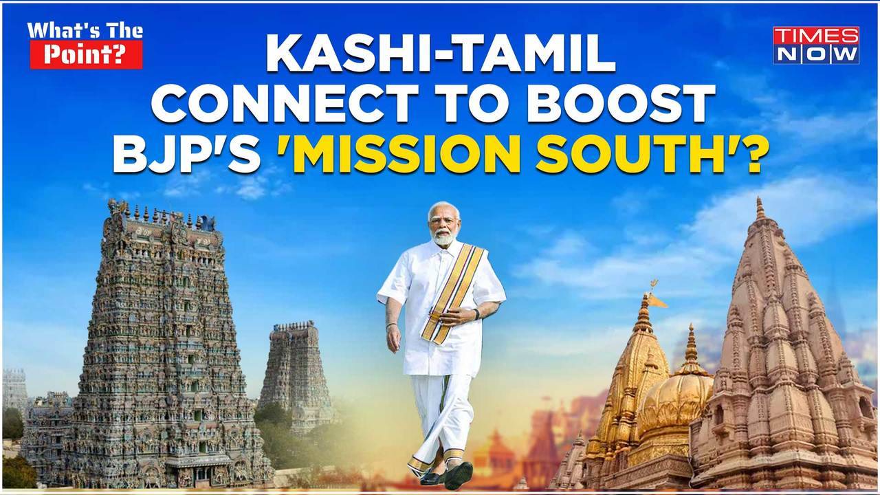 How BJP Plans To Shed ‘Outsider’ Tag In Tamil Nadu With Mega Kashi Event | Times Now