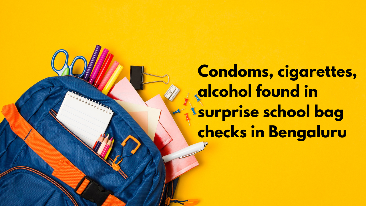 Condoms, cigarettes, alcohol found in surprise school bag checks in Bengaluru