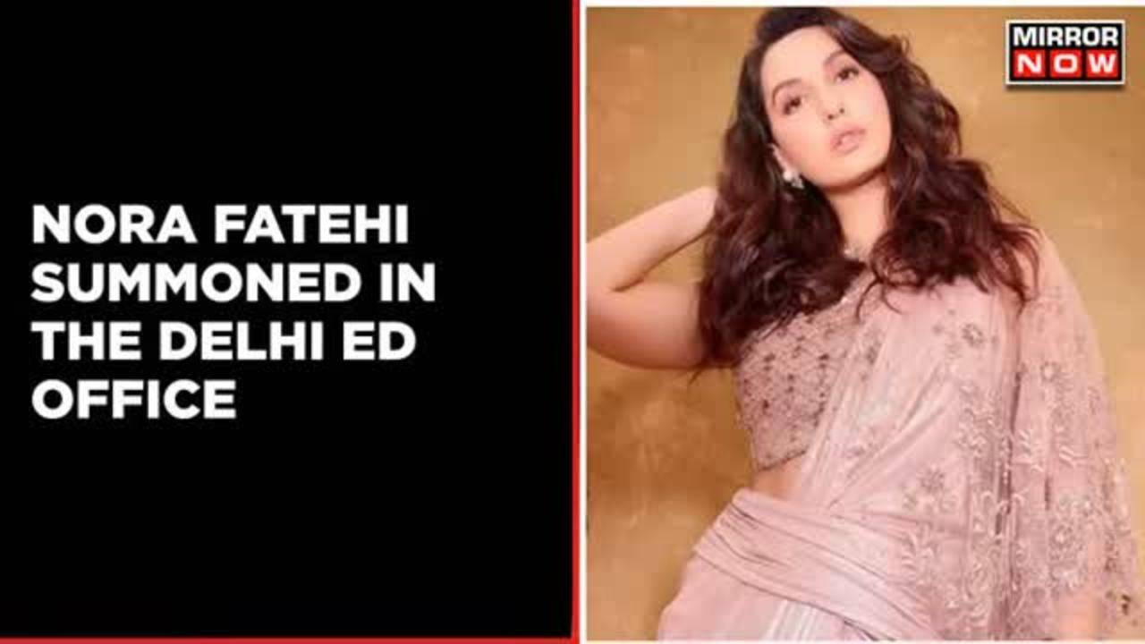 Nora Fatehi Summoned In The Ed Office Regarding 200 Crore Money Laundering Case Politics News 1719