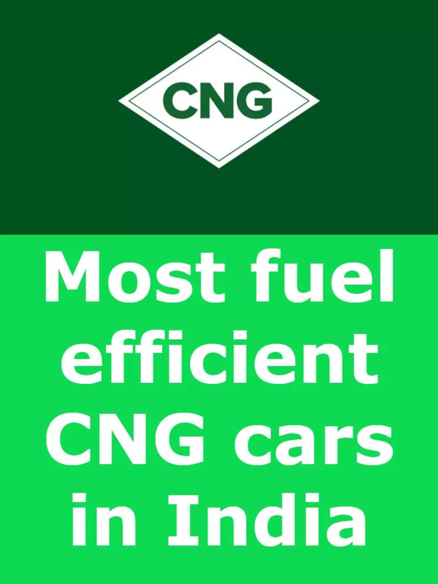 Most fuel efficient CNG cars in India Times Now