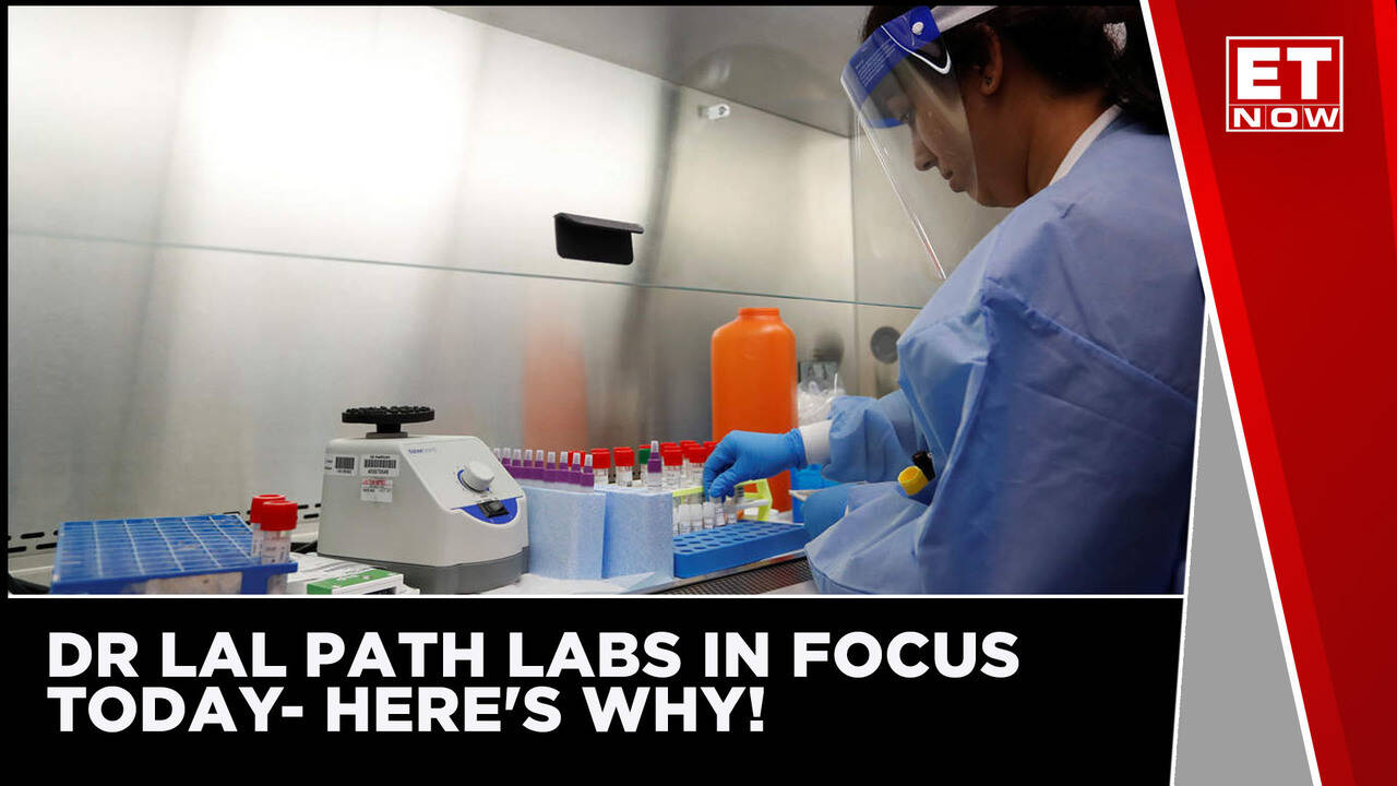 Dr Lal Path Labs in focus today Here's why! ET Now News News