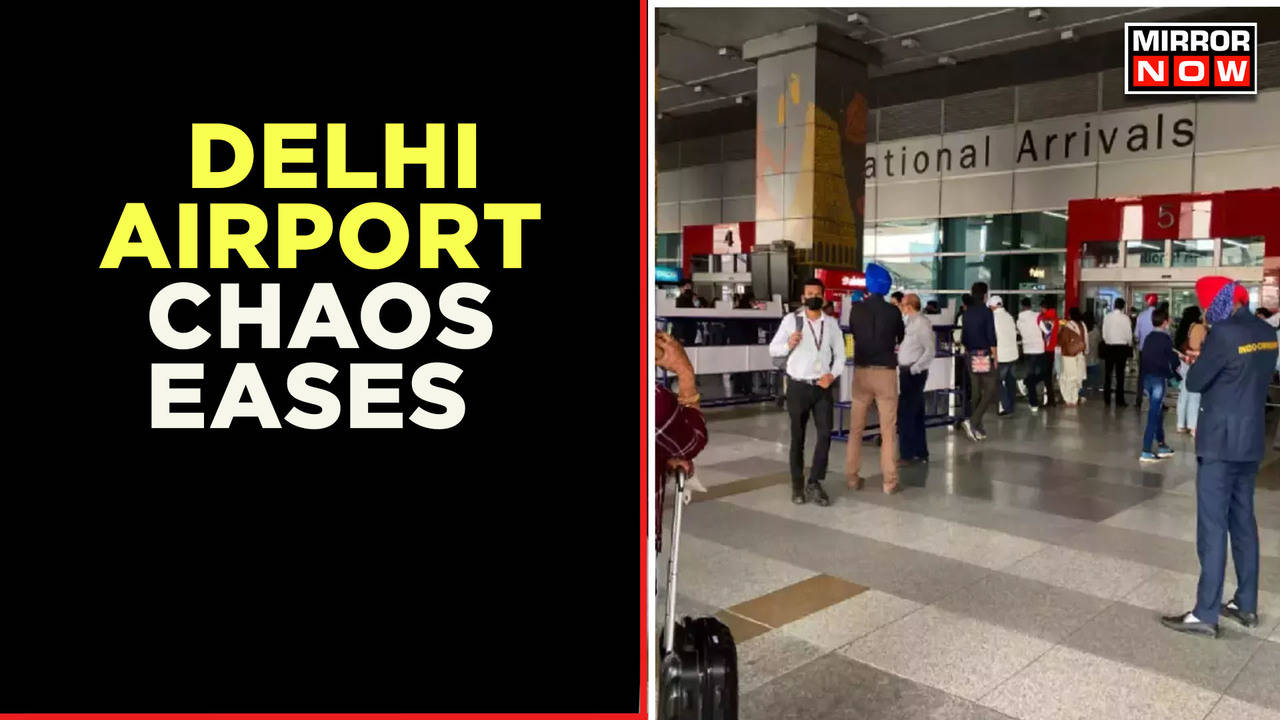 Delhi Airport Chaos Eases | Situation Improves As Compared To Earlier ...