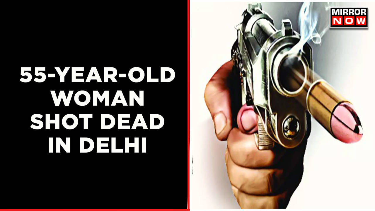 Brazen Attack On Woman In Delhi | 55-Year-Old Woman Shot Dead | Cops ...