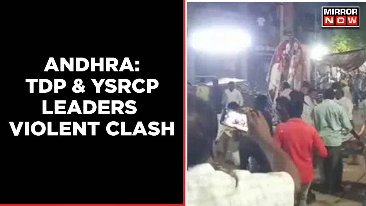 Andhra Pradesh: Violent Clashes Break Out Between The Workers Of YSRCP ...