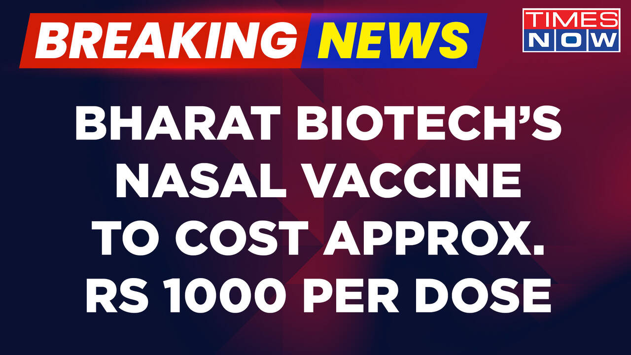 Bharat Biotech's Nasal Vaccine To Cost Approx. Rs 1000 Per Dose India