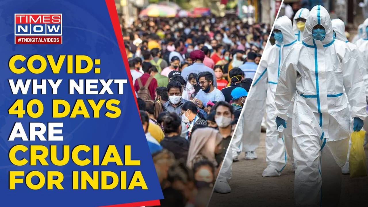 Why India's Health Ministry Says The Next 40 Days Are 'Crucial' As ...