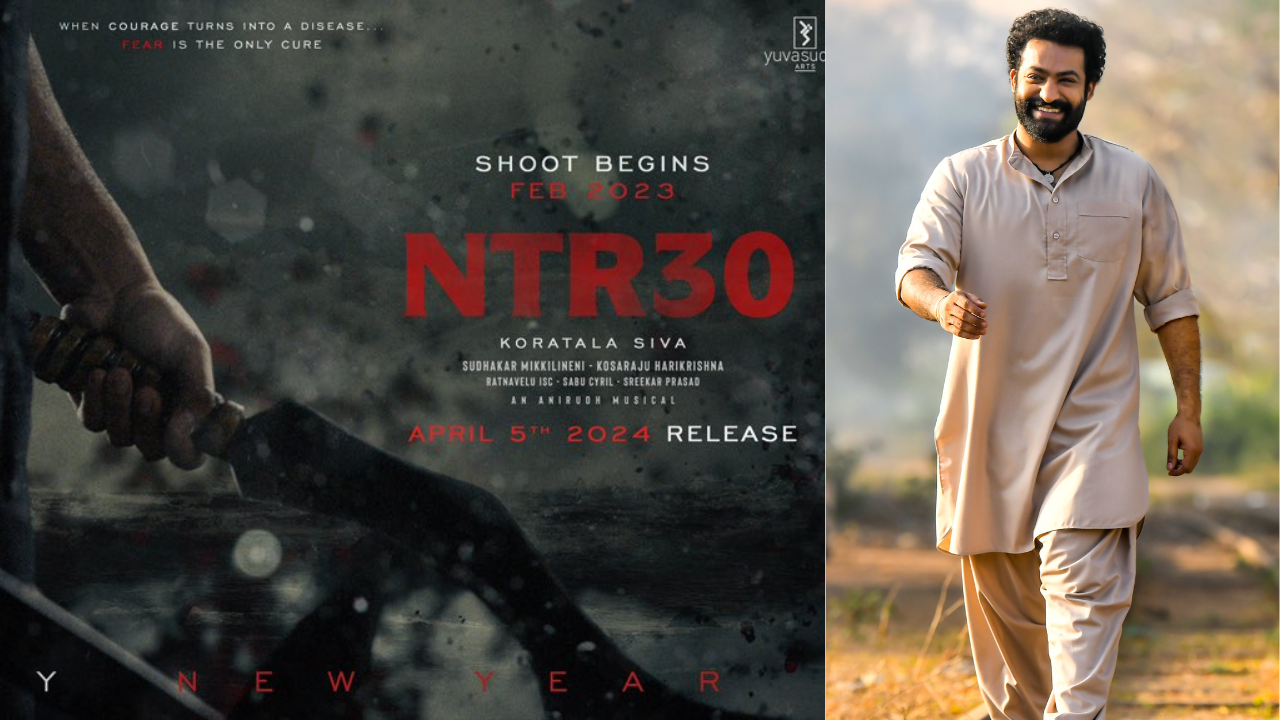 Jr NTR 全球版 NTR30 将于 2024 年 4 月 5 日结束。 一部将演员与 Koratala Siva 结合在一起的电影
