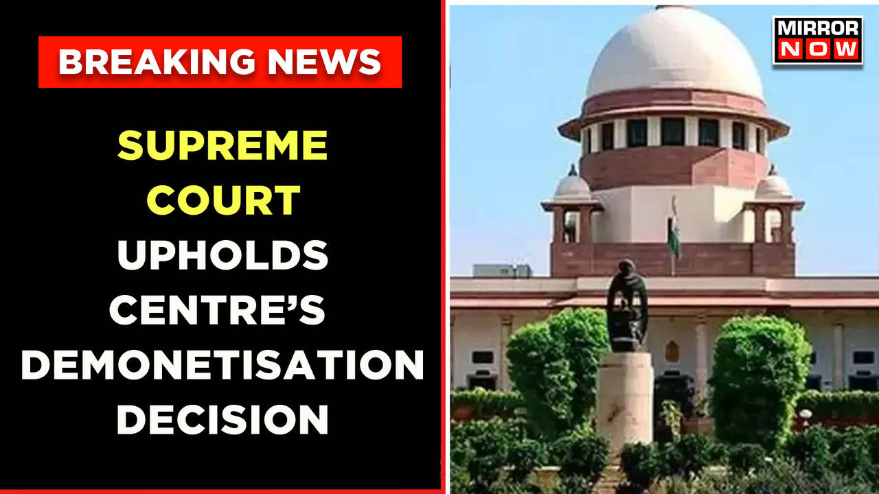 Supreme Court Upholds Government's Demonetisation Move | Verdict Video ...