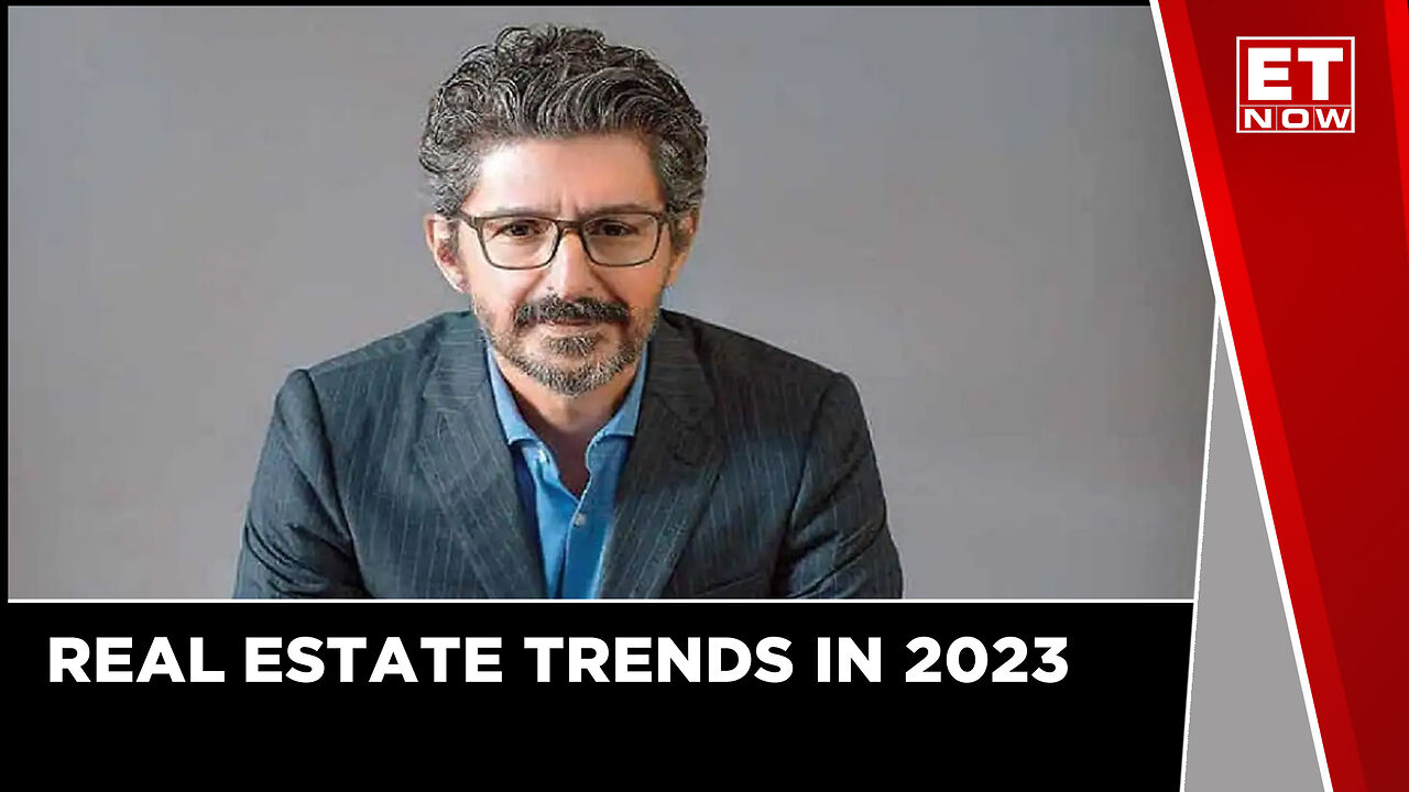 Expect A Lot Of Redevelopment In 2023-24: Boman Rustom Irani Of ...