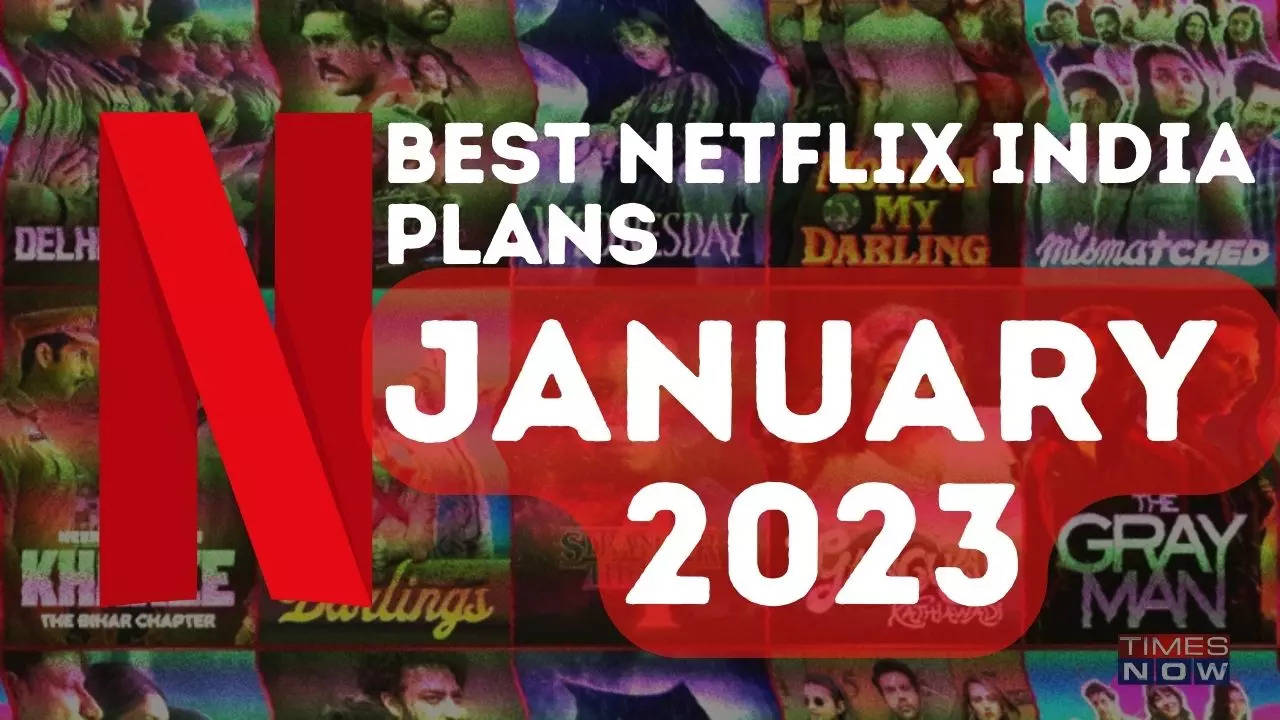 Netflix Binge Watch 2023 Best Netflix Subscription Plans for India in