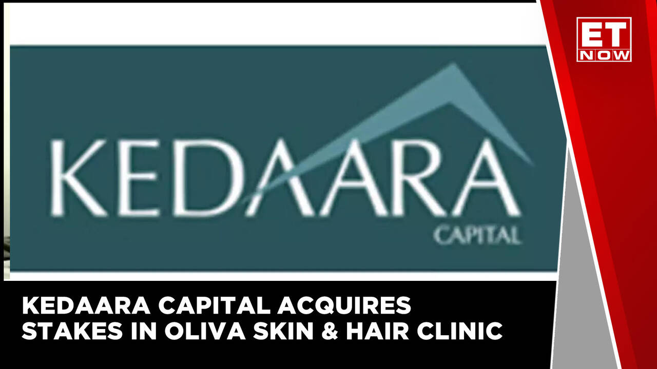 Kedaara Capital Acquires Equity Stake In Oliva Skin & Hair Clinic Of 100 million | ET NOW Kedaara Capital Acquires Equity Stake In Oliva Skin & Hair Clinic Of 100 million | ET NOW