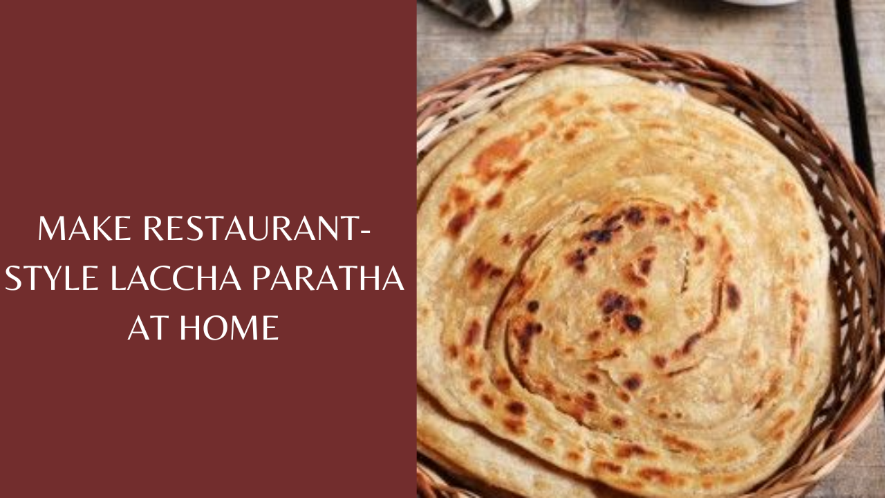 Make restaurant-style laccha paratha at home. Pic Credit: Pinterest