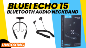 Bluei Echo15 Stroke Unboxing and First Impression Gadget Times