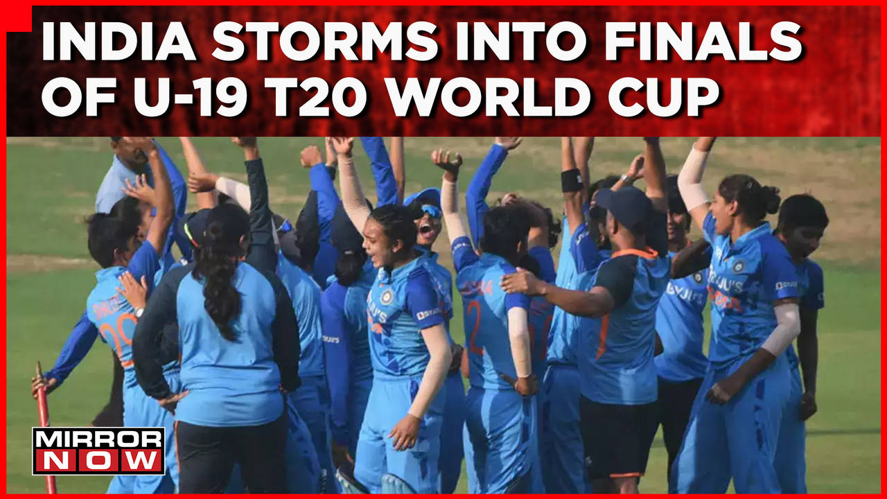 Team India Storm Into Finals Of Women U 19 Cricket T 20 World Cup English News Mirror Now 2024