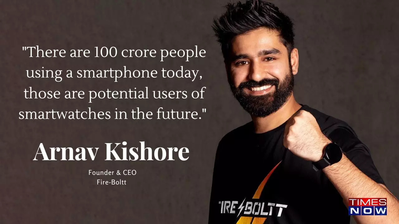 Arnav Kishore, Founder & CEO at Fire-Boltt