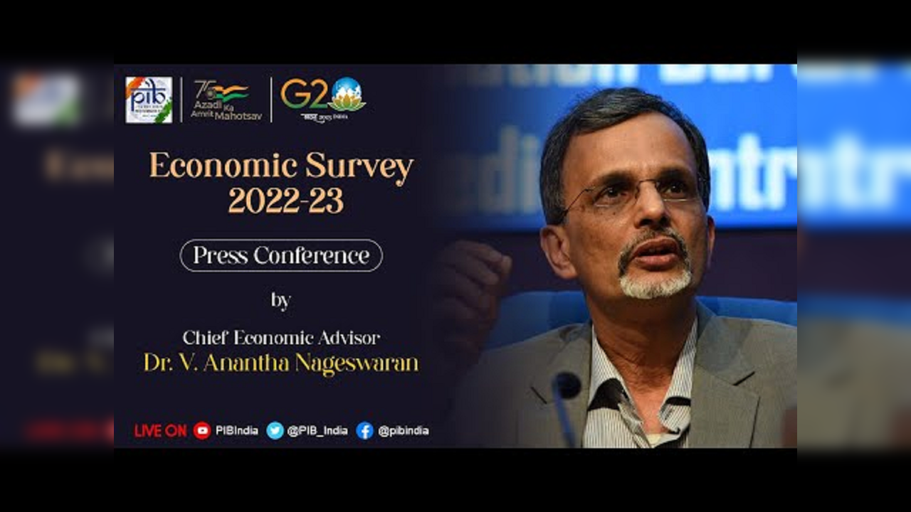 Economic Survey 2022-23: Press Conference by Chief Economic Advisor V Anantha Nageswaran