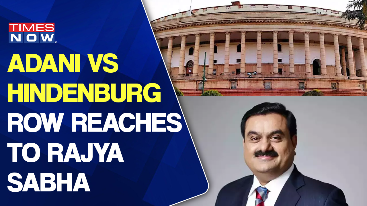 Adani Vs Hindenburg Row Reaches To Rajya Sabha, Ruckus In Parliament ...