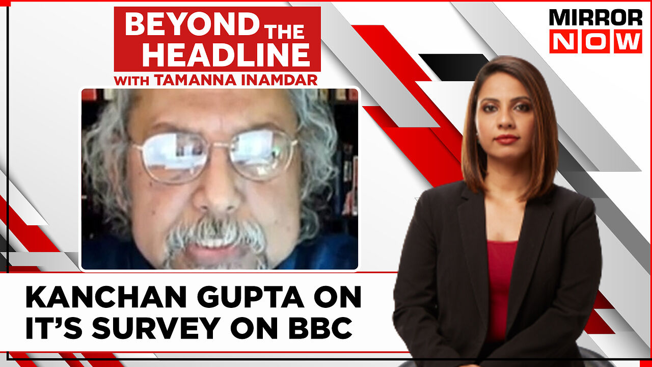 IT Survey On BBC's Office Sparks Row | Kanchan Gupta Shares Views ...