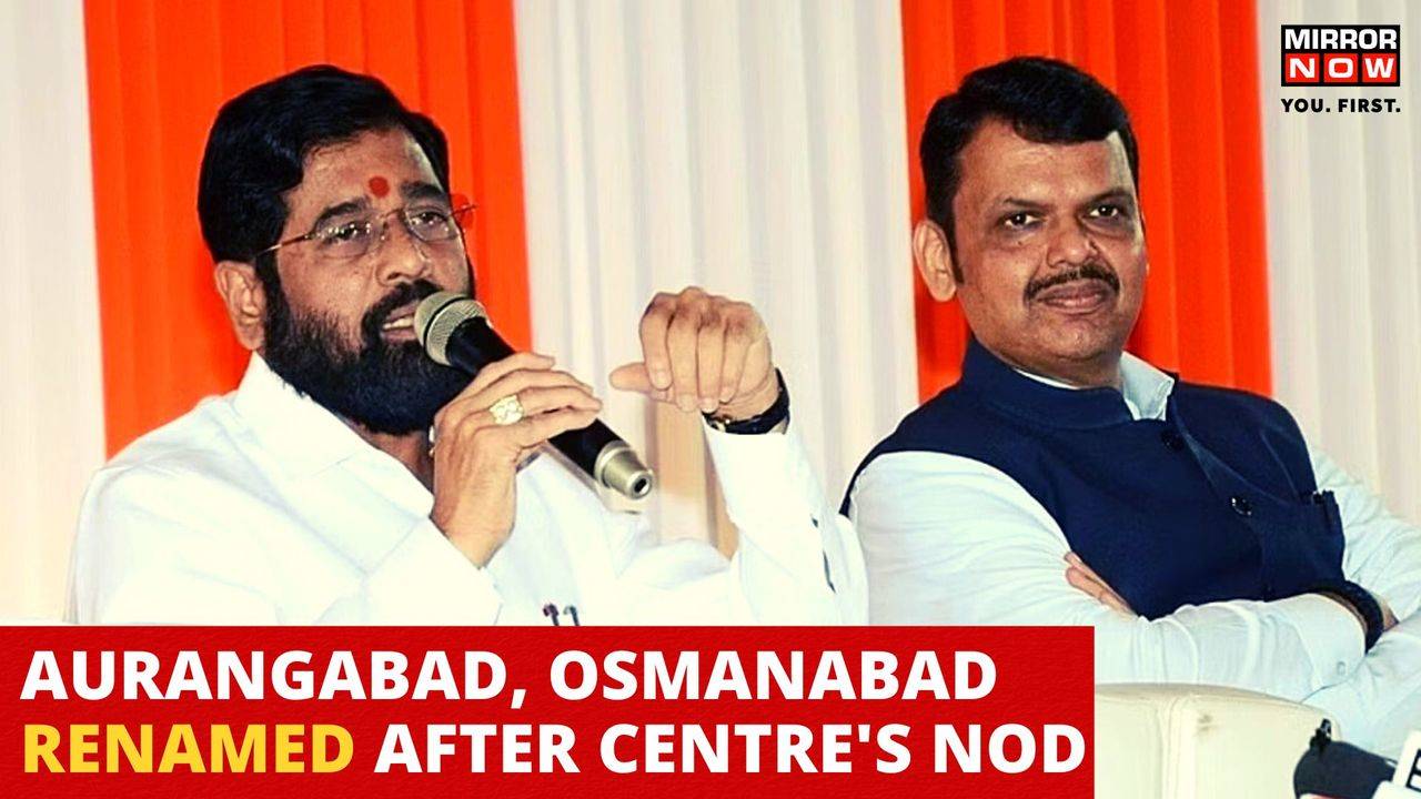 Centre's Nod For Renaming Of Maharashtra's Aurangabad, Osmanabad ...