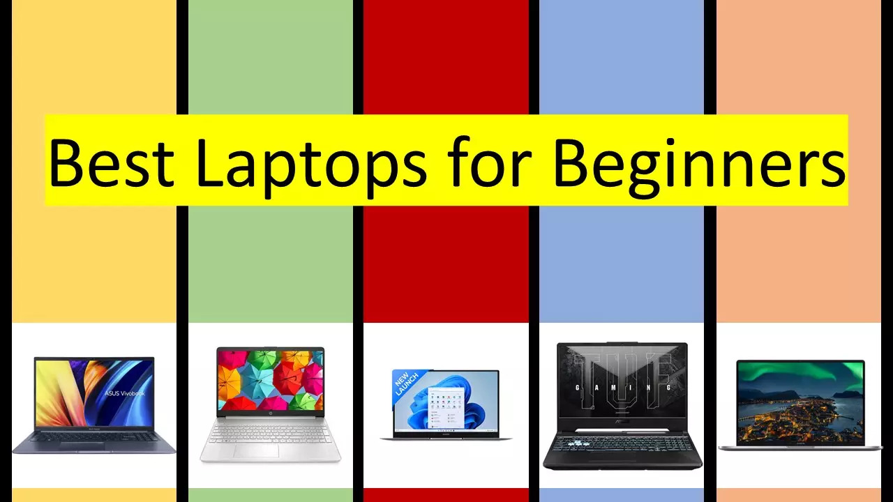 Here are the Best Laptops for Beginners you can buy in India