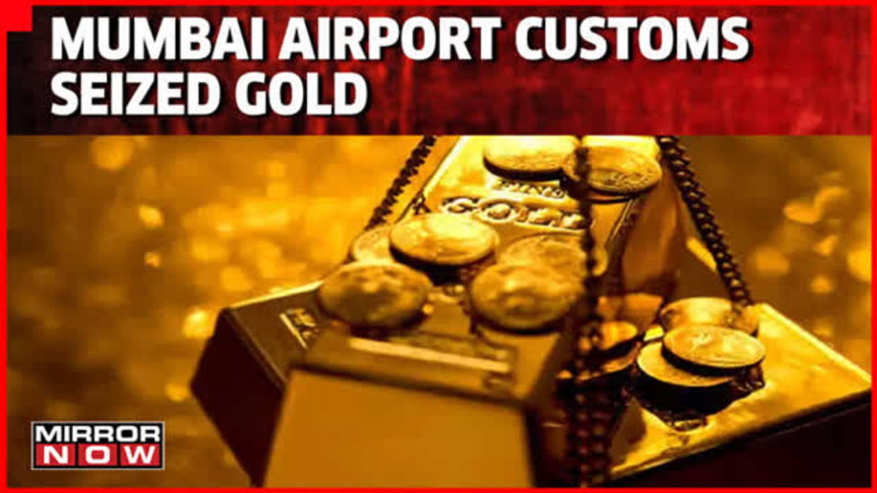 Mumbai Customs Seize Over 3kg Gold From Foreign Nationals Value Rs 1.4 ...