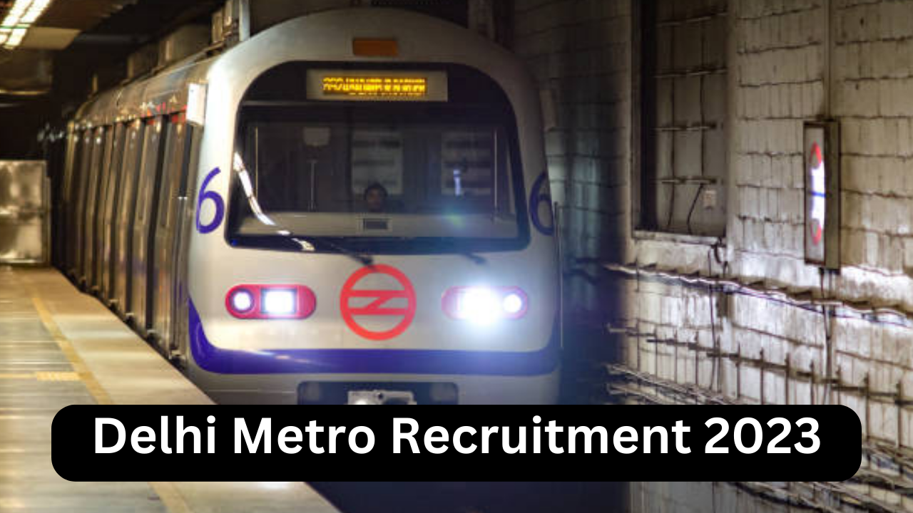 Delhi Metro Recruitment 2023