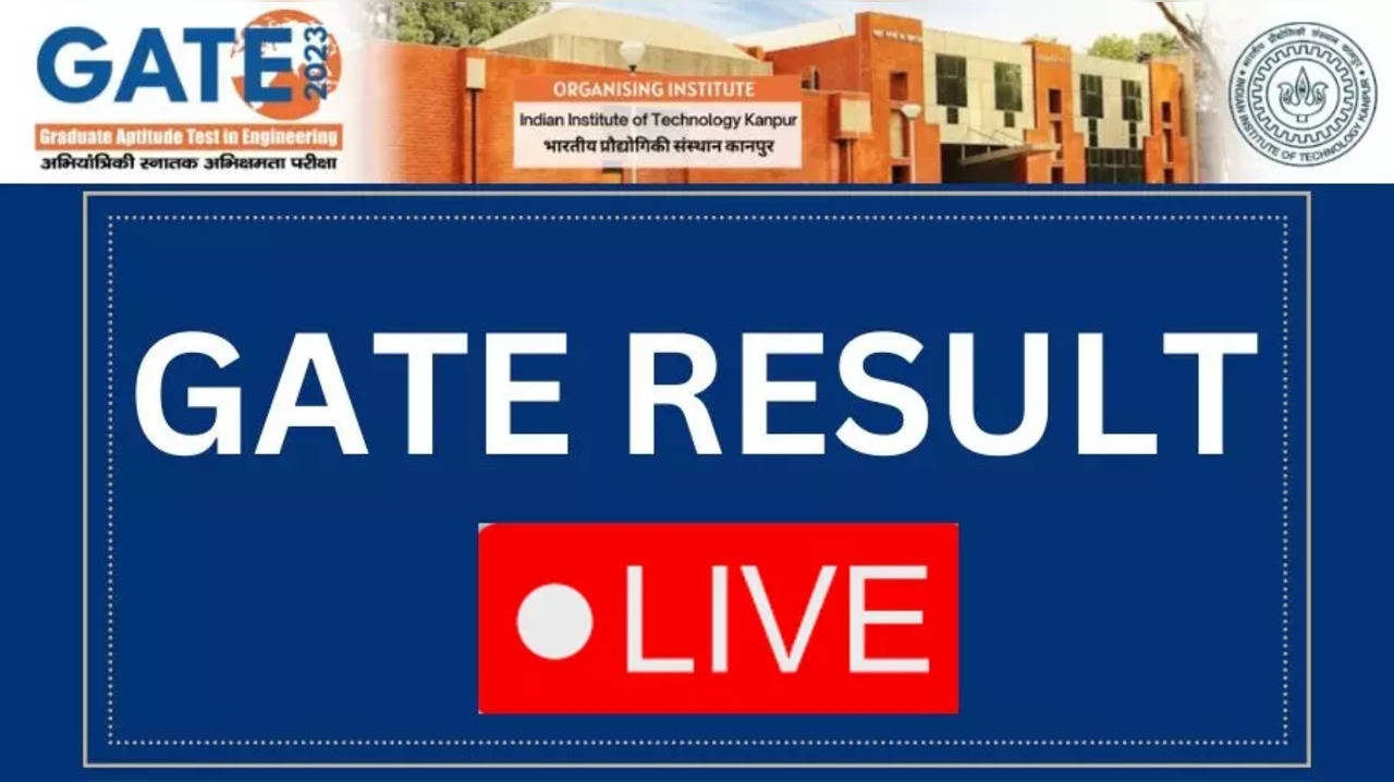 GATE 2023 Result Today Highlights: IIT Kanpur GATE Results ...