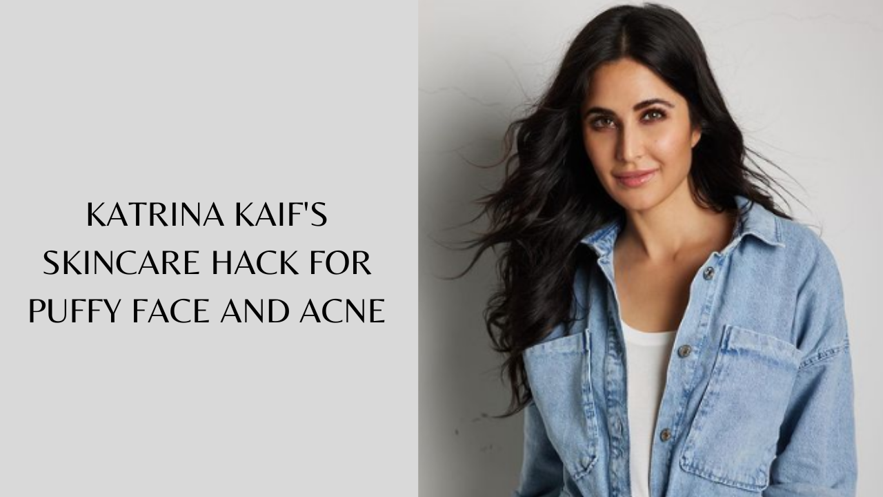 Katrina Kaif's skincare tips for puffy face and acne. Pic Credit: Instagram