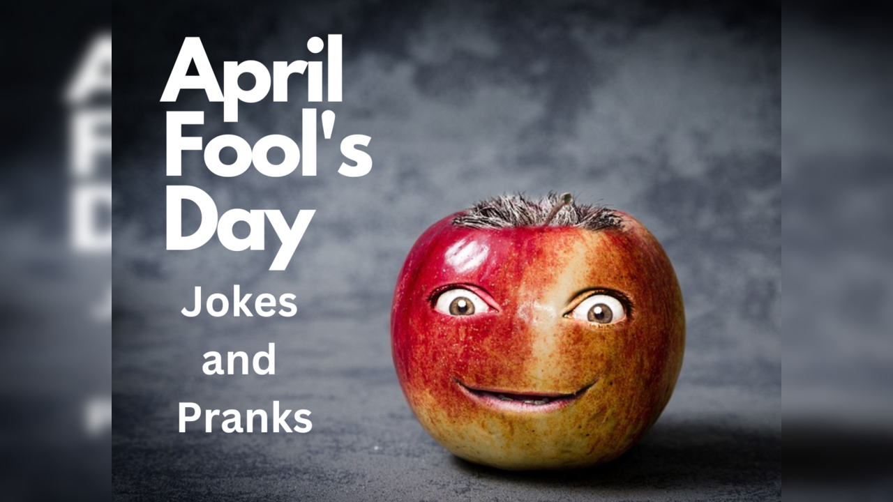 April Fool's Day jokes and pranks