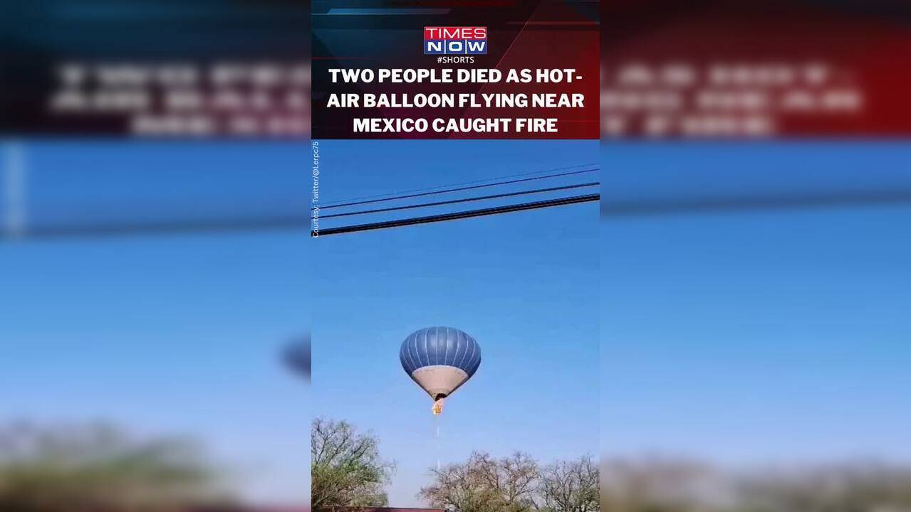Tragic Moment Passenger Jump Off Hot Air Balloon Flying Near Mexico tragic-moment-passenger-jump-off-hot-air-balloon-flying-near-mexico