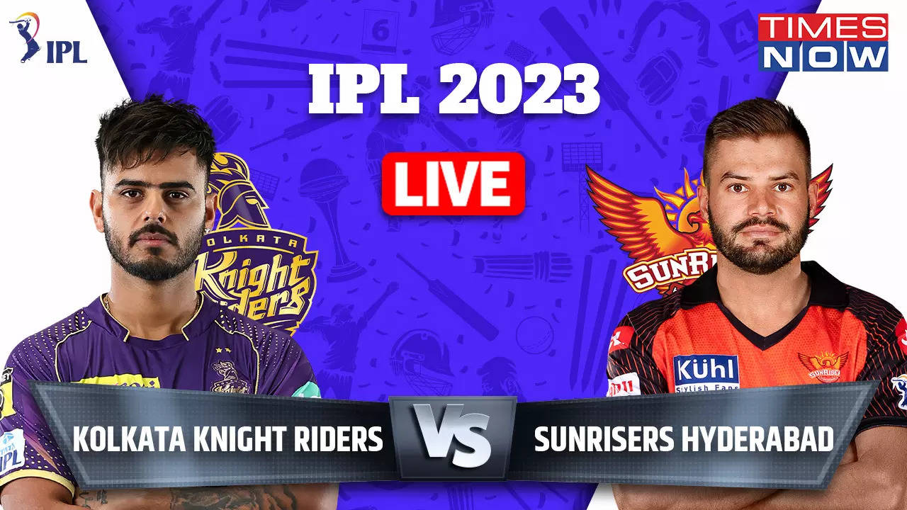 KKR vs SRH IPL 2023 Live Score, Kolkata Knight Riders vs Sunrisers