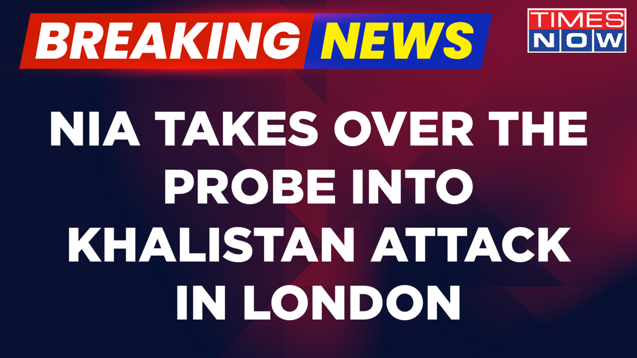 Breaking News: NIA To Take Over UK Khalistan Attack Probe, Big Crackdown On K-Elements | Times Now